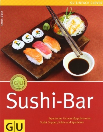 Sushi-Bar: Japanischer Genuss häppchenweise: Sushi, Suppen, Salate und Spießchen - 1