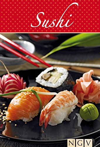 Sushi: Die beliebtesten Sushirezepte in einem Kochbuch - 1