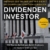 Dividenden Investor: Die Krise des Geldes und wie Sie mit Dividenden ein Vermögen aufbauen - überarbeitete Auflage -