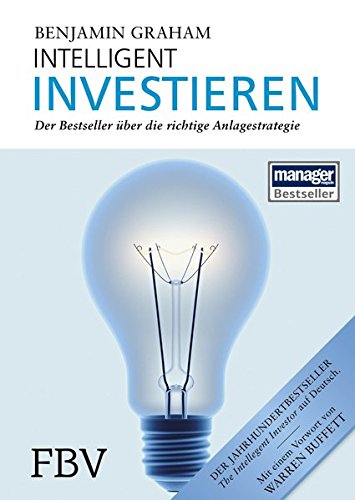 Intelligent Investieren: Der Bestseller über die richtige Anlagestrategie - 