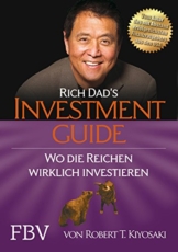Rich Dad's Investmentguide: Wo und wie die Reichen wirklich investieren -