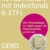Souverän investieren mit Indexfonds und ETFs: Wie Privatanleger das Spiel gegen die Finanzbranche gewinnen - 