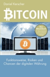 Bitcoin: Funktionsweise, Risiken und Chancen der digitalen Währung -