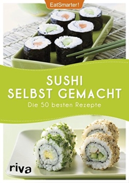 Sushi selbst gemacht: Die 50 besten Rezepte -