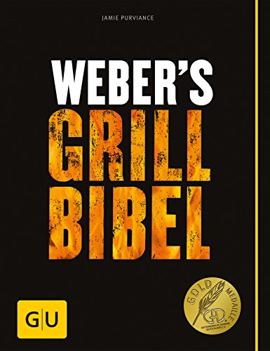 Weber's Grillbibel (GU Weber's Grillen) -