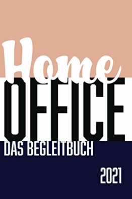 Home Office - Das Begleitbuch: 2021 - 1