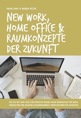 New Work, Home Office & Raumkonzepte der Zukunft: Wie Sie mit dem Code für kreative Räume einen Workspace für mehr Innovation und bessere Zusammenarbeit Ihrer Mitarbeiter schaffen - 1