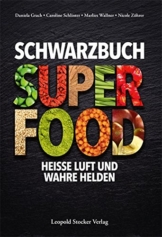 Schwarzbuch Superfood: Heiße Luft und wahre Helden - 1