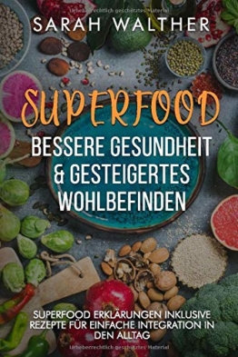 Superfood: Bessere Gesundheit & gesteigertes Wohlbefinden: Superfood Kochbuch mit 34 Rezepten für bessere Gesundheit, Vitalität, Fitness, zum Abnehmen und mit Superfood Erklärungen - 1