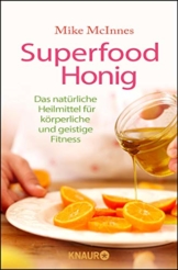 Superfood Honig: Das natürliche Heilmittel für körperliche und geistige Fitness - 1