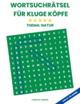 Wortsuchrätsel für kluge Köpfe - Thema Natur: Wortsuchrätsel für Erwachsene mit über 1000 Wörtern - Inklusive Lösungsteil - 1