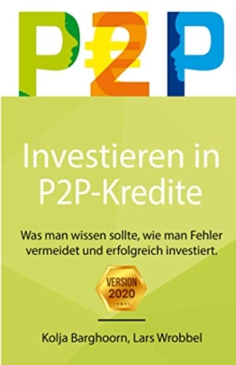 Investieren in P2P Kredite: Was man wissen sollte, wie man Fehler vermeidet und erfolgreich investiert - 1